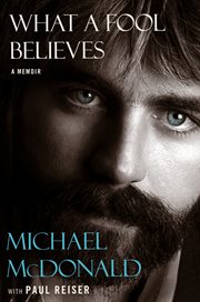 What a Fool Believes : A Memoir cover image cdn