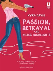 Passion, Betrayal and Killer Highlights cover image cdn
