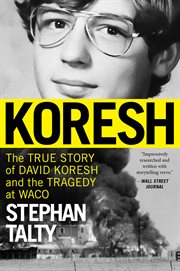 Koresh : The True Story of David Koresh and the Tragedy at Waco cover image cdn