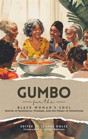 Gumbo for the Black Woman's Soul : Stories of Resilience, Triumph, and the Power of Sisterhood cover image cdn