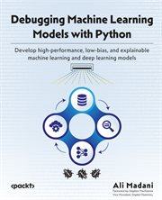 Debugging Machine Learning Models With Python cover image cdn