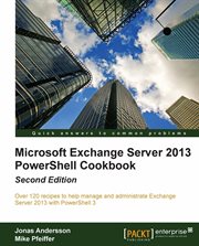 Microsoft Exchange Server 2013 Powershell Cookbook: Second Edition cover image cdn