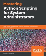 Mastering Python Scripting for System Administrators cover image cdn