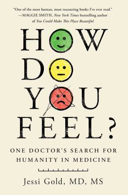 How do you feel? : one doctor's search for humanity in medicine  cover image cdn