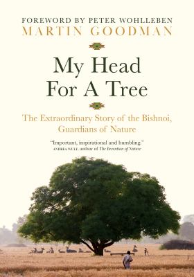 My Head for a Tree The Extraordinary Story of the Bishnoi, Guardians of Nature cover image cdn