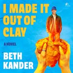 I Made It Out of Clay cover image cdn