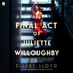 The Final Act of Juliette Willoughby cover image cdn