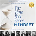 The Time Poor Series: Mindset cover image cdn