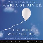 Just Who Will You Be? : Big Question. Little Book. Answer Within. cover image cdn