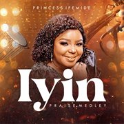 Iyin (praise Medley) cover image cdn