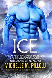 Ice: A Qurilixen World Novella: Intergalactic Dating Agency cover image cdn