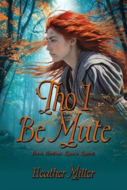 Tho I Be Mute : A Prequel Novel cover image cdn