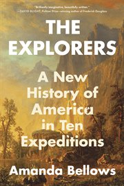 The Explorers : A New History of the United States in Ten Expeditions cover image cdn