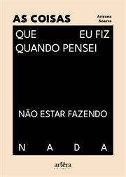 As Coisas Que Eu Fiz Quando Pensei Não Estar Fazendo Nada cover image cdn