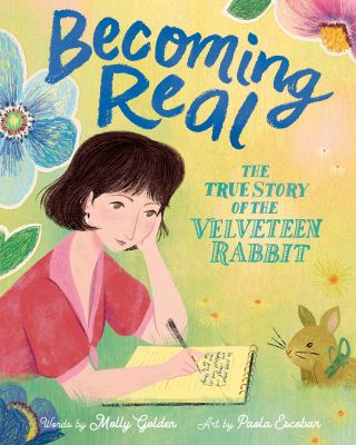 Becoming real : the true story of The Velveteen Rabbit  cover image cdn