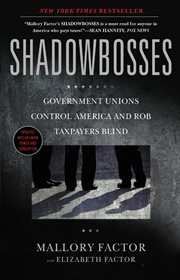 Shadowbosses : Government Unions Control America and Rob Taxpayers Blind cover image cdn