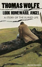 Look Homeward, Angel: A Story of the Buried Life cover image cdn