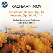Rachmaninov: Symphonic Dances, Op. 45 & Vocalise, Op. 34 No. 14 cover image cdn