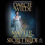 The Matter of the Secret Bride cover image cdn
