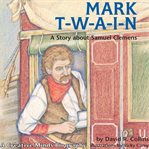 Mark T-W-A-I-N! : A Story About Samuel Clemens cover image cdn