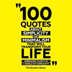 100 Quotes About Simplicity and Minimalism That Will Transform Your Life cover image cdn