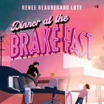 Dinner at the Brake Fast cover image cdn