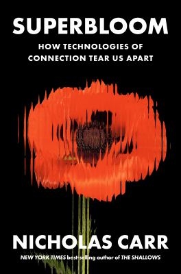 Superbloom : how technologies of connection tear us apart  cover image cdn