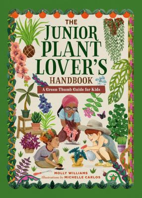 The junior plant lover's handbook : a green thumb guide for kids  cover image cdn