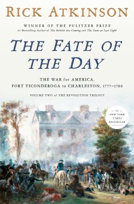 The Fate of the Day The War for America, Fort Ticonderoga to Charleston, 1777-1780  cover image cdn