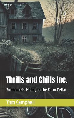 Thrills and Chills Inc. : someone is hiding in the farm cellar  cover image cdn