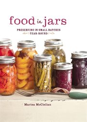 Food in Jars : Preserving in Small Batches Year-Round cover image cdn