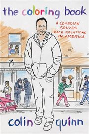 The Coloring Book : A Comedian Solves Race Relations in America cover image cdn