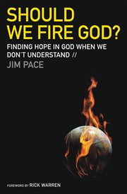 Should We Fire God? : Finding Hope in God When We Don't Understand cover image cdn
