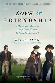 Love & Friendship : In Which Jane Austen's Lady Susan Vernon Is Entirely Vindicated cover image cdn