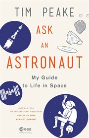 Ask an Astronaut : My Guide to Life in Space cover image cdn