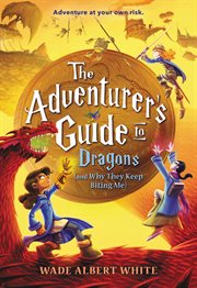 The Adventurer's Guide to Dragons (and Why They Keep Biting Me) cover image cdn