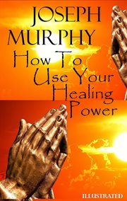 How to Use Your Healing Power cover image cdn