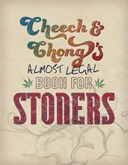 Cheech & Chong's Almost Legal Book for Stoners cover image cdn