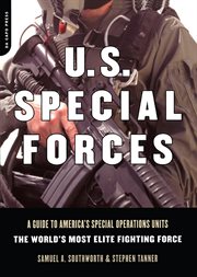 U.S. Special Forces : A Guide to America's Special Operations Units -- the World's Most Elite Fighting Force cover image cdn