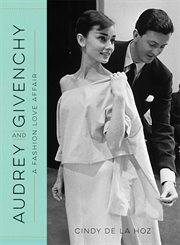 Audrey and Givenchy : A Fashion Love Affair cover image cdn