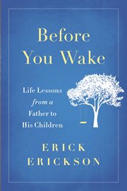 Before You Wake : Life Lessons from a Father to His Children cover image cdn