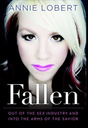 Fallen : Out of the Sex Industry & Into the Arms of the Savior cover image cdn