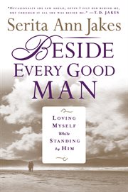 Beside Every Good Man : Loving Myself While Standing By Him cover image cdn