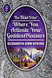 The Biss Tribe : Where You Activate Your GoddessPleasure cover image cdn