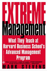 Extreme Management : What They Teach at Harvard Business School's Advanced Management Program cover image cdn