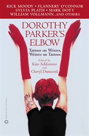 Dorothy Parker's Elbow : Tattoos on Writers, Writers on Tattoos cover image cdn