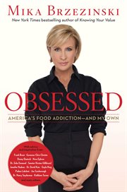 Obsessed : America's Food Addiction - and My Own cover image cdn