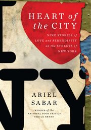 Heart of the City : Nine Stories of Love and Serendipity on the Streets of New York cover image cdn