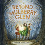 Beyond Mulberry Glen cover image cdn
