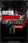 Real Ghost Stories of Borneo 2 cover image cdn